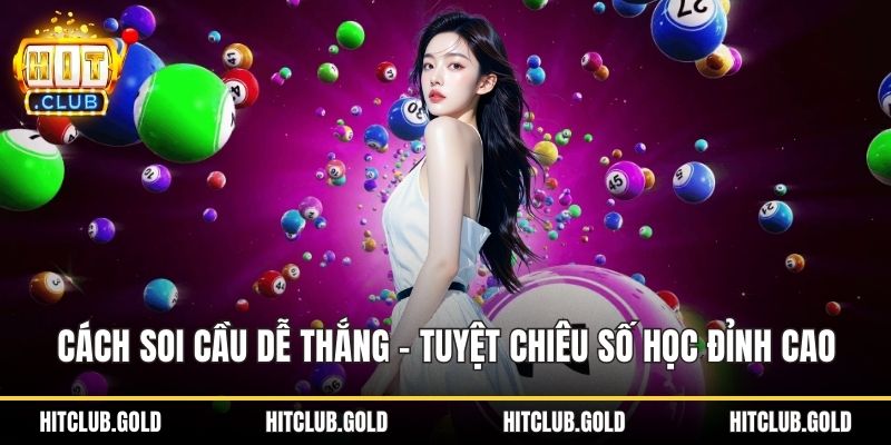 Cách soi cầu dễ thắng