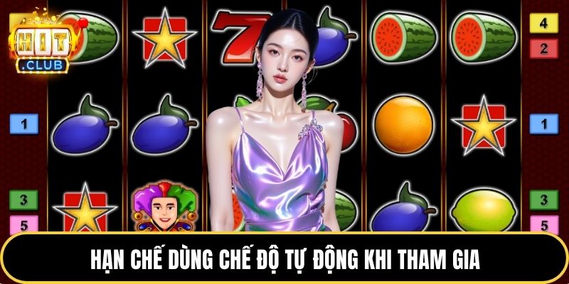 Hạn chế dùng chế độ tự động khi tham gia