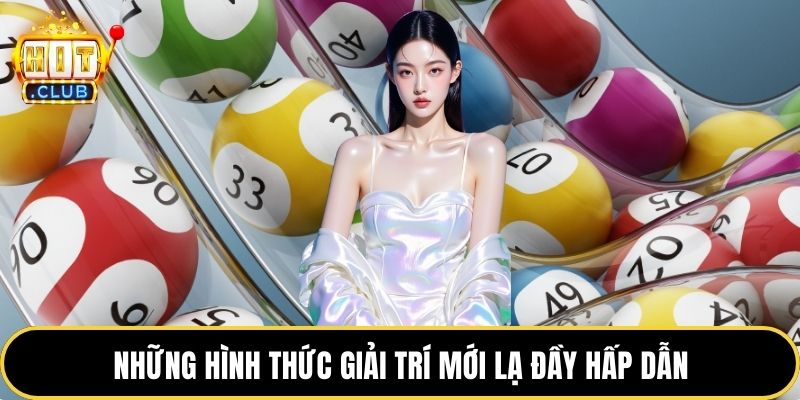 Những hình thức giải trí mới lạ đầy hấp dẫn